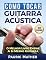 Livro Como Tocar Guitarra Acústica (English Edition)