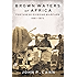 Brown Waters of Africa: Portuguese Riverine Warfare 1961-1974 (Helion Studies in Military History)