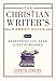 The Christian Writer's Market Guide 2015-2016: Everything You Need to Get Published