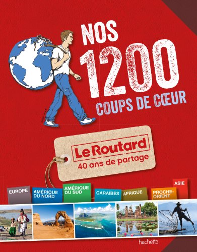 Download Nos 1 200 coups de coeur du Routard Monde