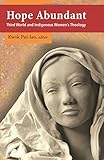 Hope Abundant: Third World and Indigenous Women's Theology