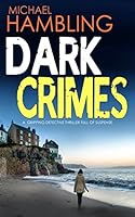 DARK CRIMES a gripping detective thriller full of suspense