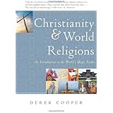 Christianity and World Religions: An Introduction to the World's Major Faiths