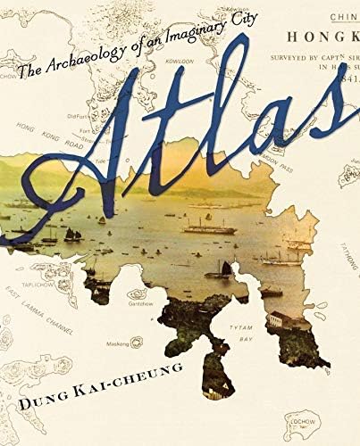 Atlas: The Archaeology of an Imaginary City (Weatherhead Books on Asia) Hardcover โ Illustrated, July 17, 2012