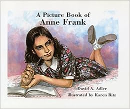 A Picture Book of Anne Frank (Picture Book Biography), by David A. Adler
