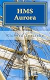 HMS Aurora: A Charles Mullins Novel (Sea Command) (Volume 3)