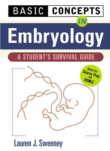 BASIC CONCEPTS IN EMBRYOLOGY: A STUDENT'S SURVIVAL GUIDE