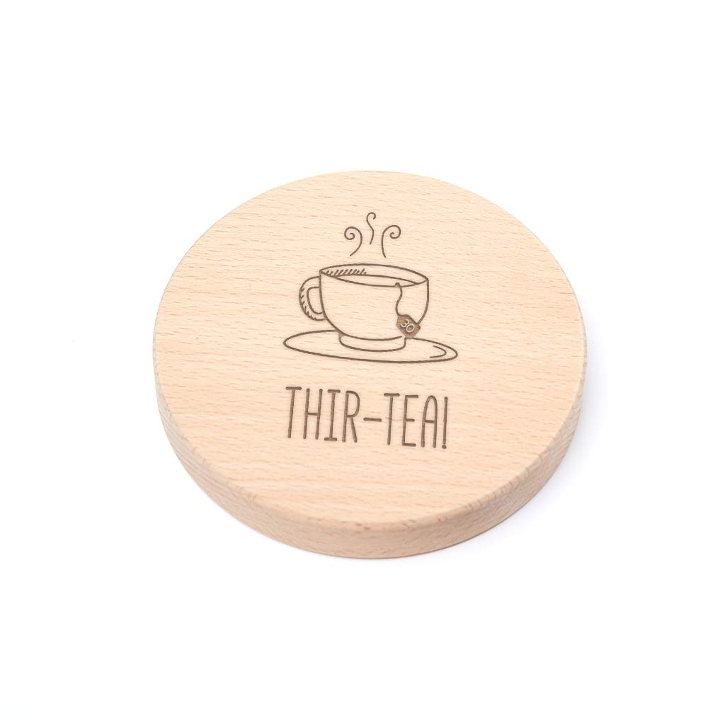 "Thir-tea!" Engraved Wooden Coaster - Funny 30th Birthday Gift For Tea Lovers