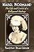 Mabel Normand: The Life and Career of a Hollywood Madcap