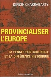 Provincialiser l'Europe