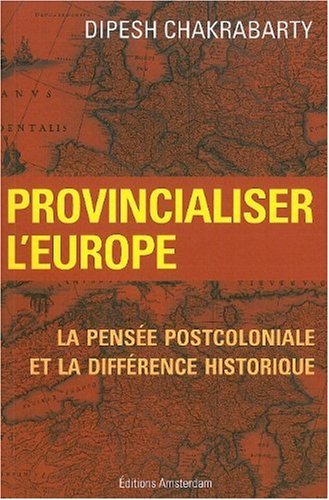 Provincialiser l'Europe