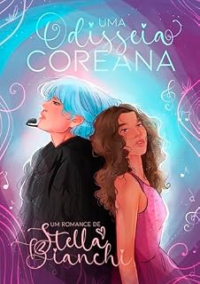 Livro Uma Odisseia Coreana (Livro 2): Sob os Holofotes