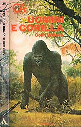 Colin Willock - Uomini e gorilla (1981)