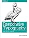 Responsive Typography: Using Type Well on the Web by Jason Pamental