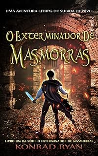 Livro O Exterminador de Masmorras: Uma Aventura LitRPG de Subida de Nível