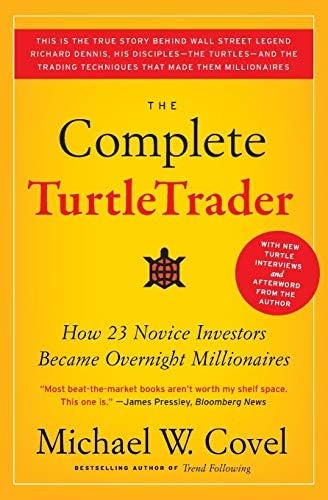 { The Complete TurtleTrader: How 23 Novice Investors Became Overnight Millionaires Paperback } Covel, Michael W ( Author ) Feb-24-2009 Paperback