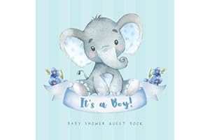 It’s a Boy! Baby Shower Guest Book: Welcome Baby Boy Cute Elephant Baby Shower Guest Book | Keepsake Sign In Baby Shower Book