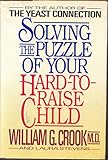Solving the Puzzle of Your Hard-To-Raise Child