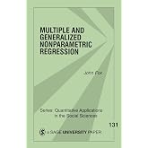 Multiple and Generalized Nonparametric Regression (Quantitative Applications in the Social Sciences)