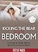 Kicking the Bear out of the Bedroom: Snoring & Sleep Apnea the Not-So-Silent-Killers by Steve Wick