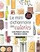 Le mini dictionnaire des calories : 4000 produits analysés pour mieux choisir by