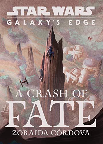 Image result for star wars galaxy's edge a crash of fate