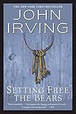 Setting Free the Bears: A Novel (Ballantine Reader's Circle) by John Irving