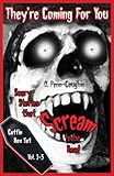 They're Coming For You Box Set, Vol. 1-3: Scary Stories that Scream to Be Read