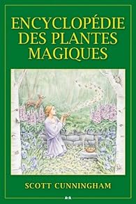 Encyclopédie des plantes magiques par Cunningham