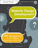 Website Design and Development: 100 Questions to Ask Before Building a Website, George Plumley, 0470889527