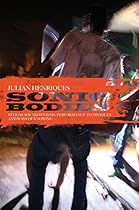 Sonic Bodies: Reggae Sound Systems; Performance Techniques; and Ways of Knowing