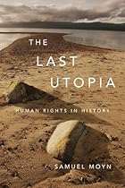 The Last Utopia: Human Rights in History