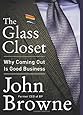 The Glass Closet: Why Coming Out Is Good Business