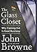 The Glass Closet: Why Coming Out Is Good Business - Book by John Browne