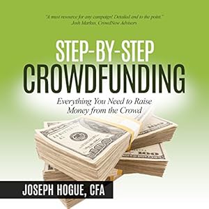 Amazon Com Step By Step Crowdfunding Everything You Need