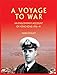 A Voyage to War: An Englishman's Account of Hong Kong 1936-41 by Hugh Dulley