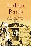 Indian Raids in Lincoln County, Kansas, 1864 and