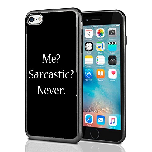 Me Sarcastic Never for iPhone 7 (2016) & iPhone 8 (2017) Case Cover by Atomic Market