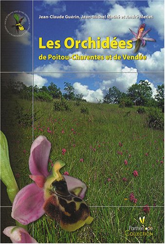Les  orchidées de Poitou-Charentes et de Vendée