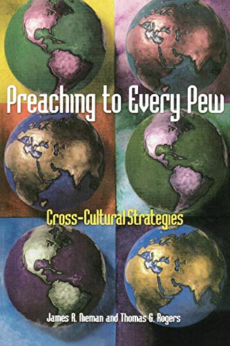 Preaching to Every Pew by James R. Nieman, Thomas G. Rogers