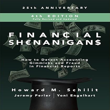 Financial Shenanigans, Fourth Edition Financial Shenanigans, Fourth Edition