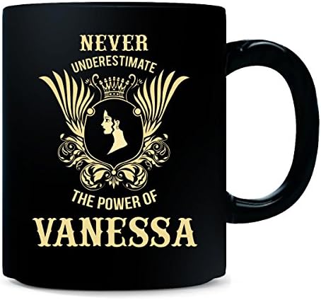 Never Underestimate The Power Of Vanessa Cool Gift - Mug