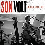 Son Volt - American Dust Central