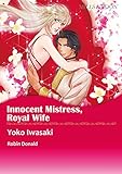 INNOCENT MISTRESS, ROYAL WIFE (Mills & Boon comics)