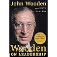 Wooden on Leadership: How to Create a Winning Organizaion
