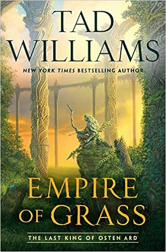 Empire Of Grass Last King Of Osten Ard Williams Tad Amazon Com Books