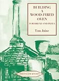 Building a Wood-Fired Oven for Bread and Pizza (English Kitchen) Building a Wood-Fired Oven for Bread and Pizza (English Kitchen)