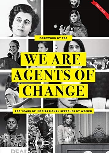 Agents of Change: 200 Years of Inspirational Speeches by Women Hardcover – 28 Jun 2019