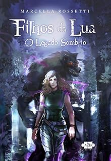 Livro Filhos da Lua: O Legado Sombrio