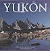 Yukon (Canada Series) by Tanya Kyi